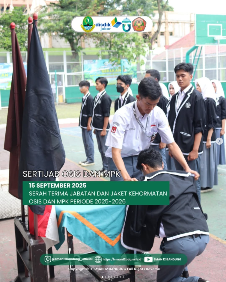 ✨ Serah Terima Jabatan OSIS & MPK SMAN 12 Bandung 2025/2026 ✨